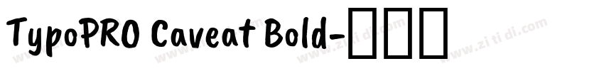 TypoPRO Caveat Bold字体转换